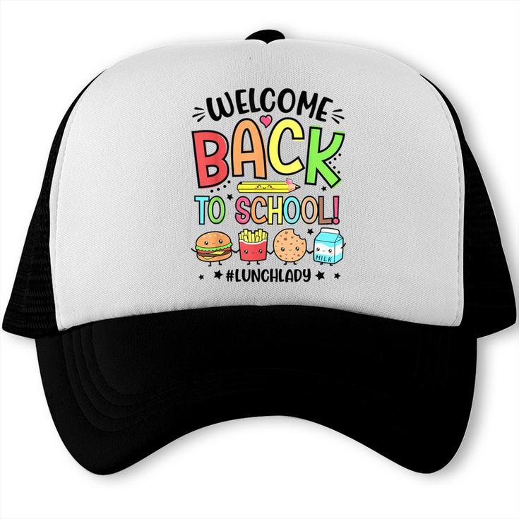 Lunch Lady Welcome Back To School 1st Day Of School Trucker Cap Lunch Lady Welcome Back To School 1st Day Of School Trucker Cap
