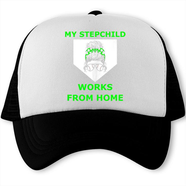 Messy Bun Baseball Mom My Stepchild Works From Home Trucker Cap