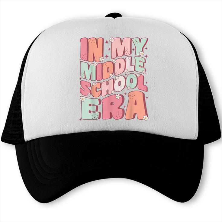 In My Middle School Era Cute Groovy First Day Back To School Trucker Cap
