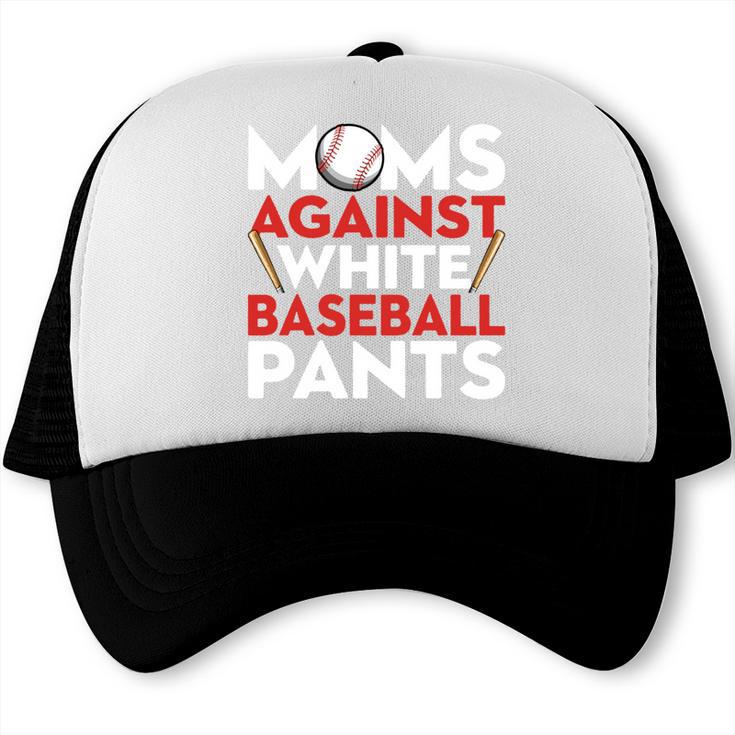 Mom Against Baseball Pants Shirt Baseball Mom Trucker Cap