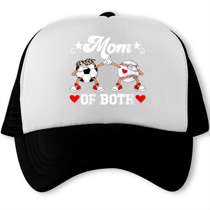 Mom Of Both Soccer Baseball Mom Of A Baseball Soccer Player Trucker Cap