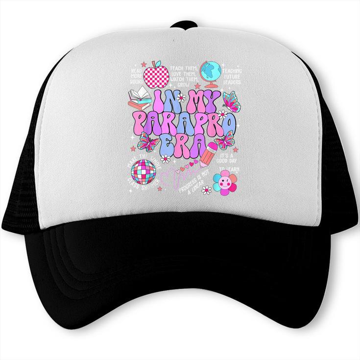 In My Parapro Era Paraprofessional First Day Back To School Trucker Cap