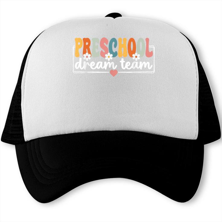 Preschool Dream Team Back To School Preschool Team Trucker Cap