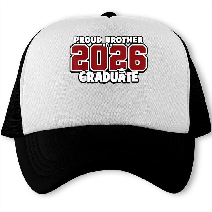Proud Brother Of 2026 Graduate Matching Back To School M Trucker Cap