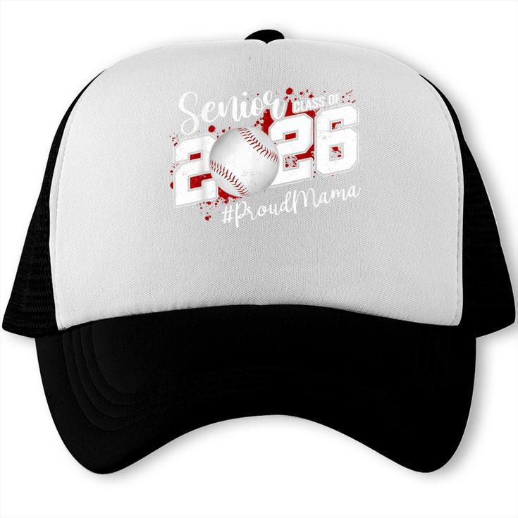 Proud Mama Of A 2026 Senior Baseball Graduation Mom Trucker Cap