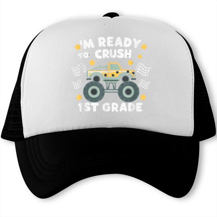 Im Ready To Crush 1st Grade Boy Monster Truck Back To School Trucker Cap Im Ready To Crush 1st Grade Boy Monster Truck Back To School Trucker Cap