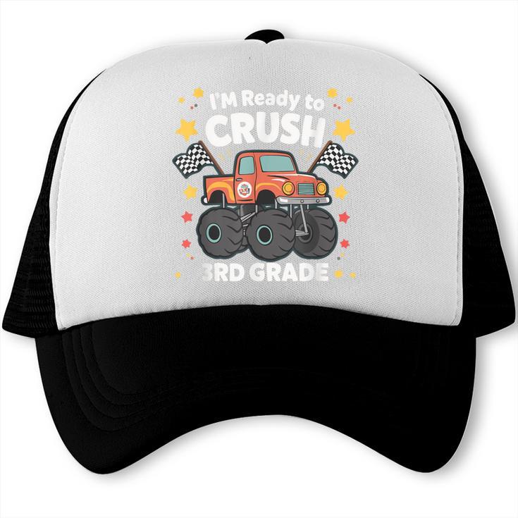 Im Ready To Crush 3rd Grade Boy Monster Truck Back To School Trucker Cap