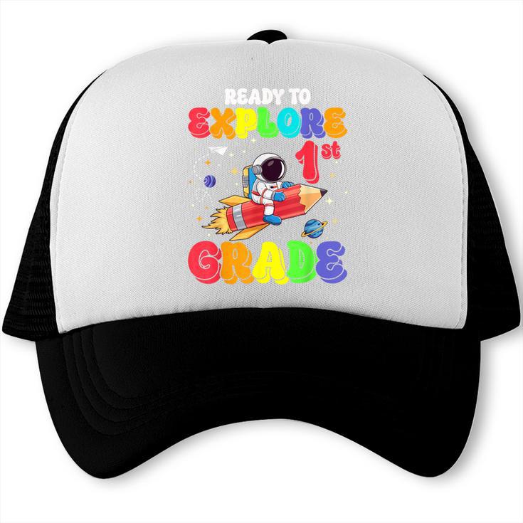 Ready To Explore 1st Grade Astronaut Back To School Trucker Cap