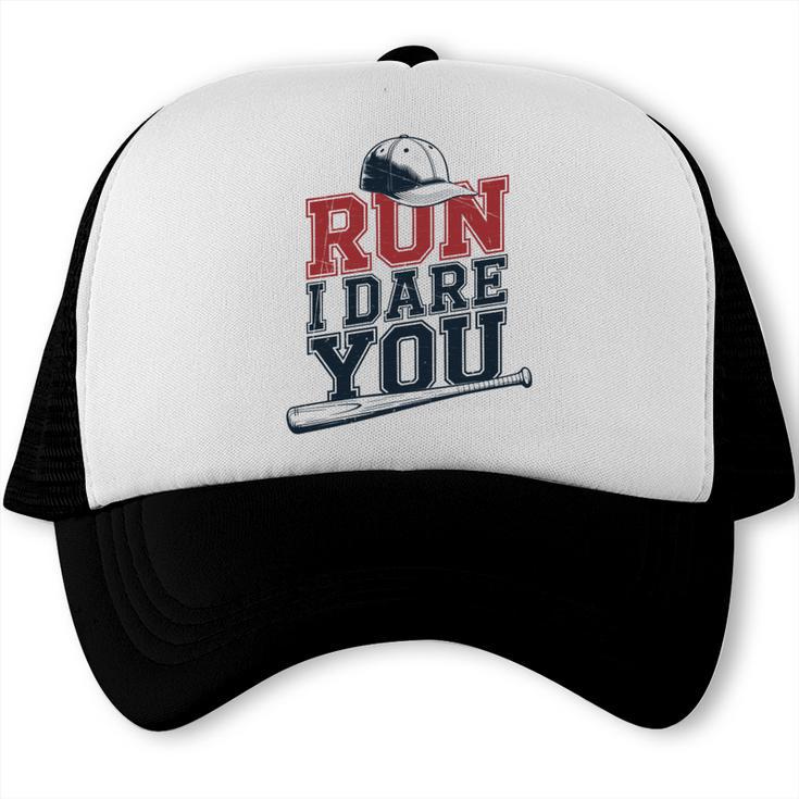Run I Dare You Baseball Catcher Player Fan Trucker Cap