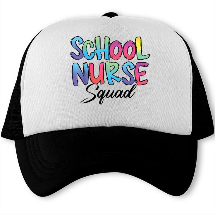 School Nurse Squad Tie Dye Back To School Appreciation Trucker Cap School Nurse Squad Tie Dye Back To School Appreciation Trucker Cap
