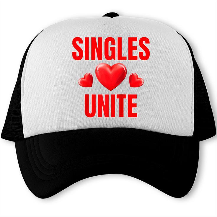 Singles Unite Valentines Day Humor For Singles Raglan Baseball Tee Trucker Cap Singles Unite Valentines Day Humor For Singles Raglan Baseball Tee Trucker Cap