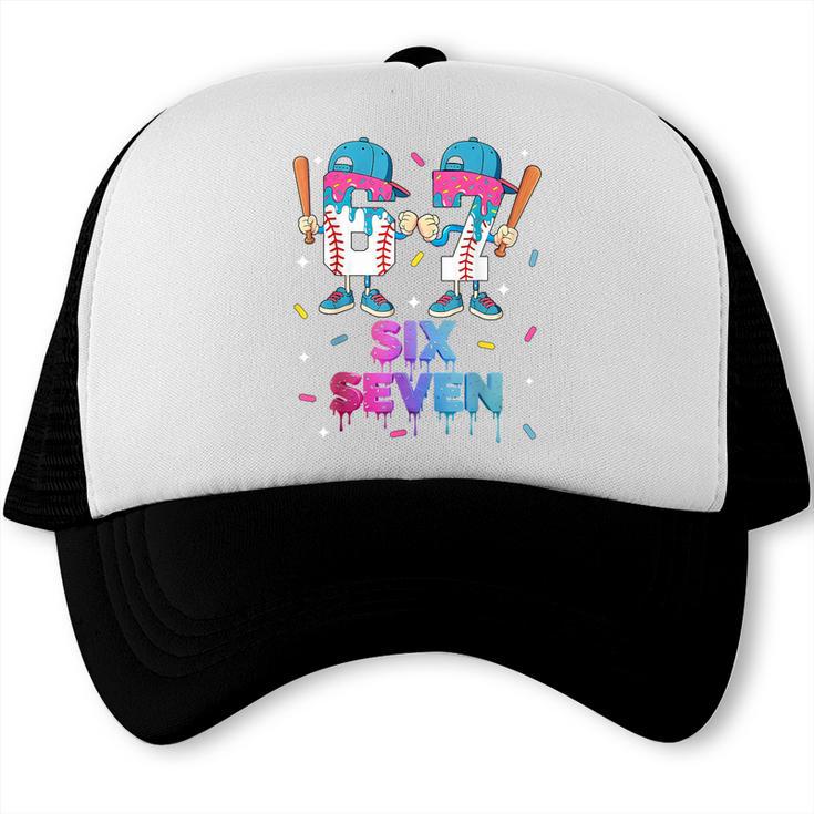 Six Seven Baseball Ice Cream Drip 6 7 Meme Gen Alpha Slang Trucker Cap