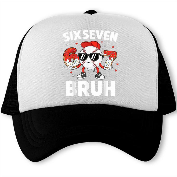 Six Seven Bruh Valentines Baseball Kids 67 Valentine Boys Trucker Cap