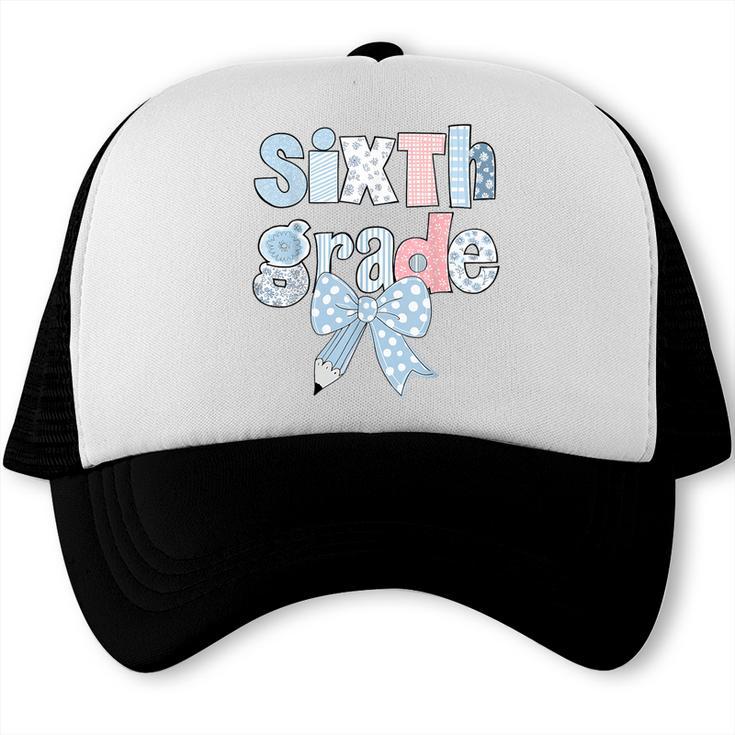 Sixth Grade Coquette Bow Pencil First Day Back To School Trucker Cap