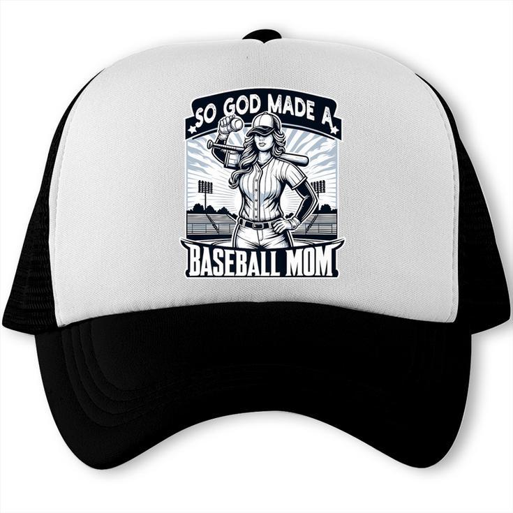 So God Made A Baseball Mom Baseball Player Premium Trucker Cap So God Made A Baseball Mom Baseball Player Premium Trucker Cap
