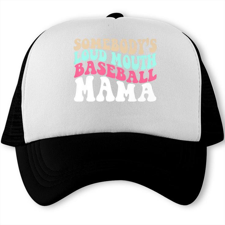 Somebody's Loudmouth Baseball Mama Baseball Mom Premium Trucker Cap
