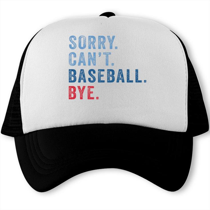 Sorry Can't Baseball Bye Baseball Mom Men Women Kids Premium Trucker Cap