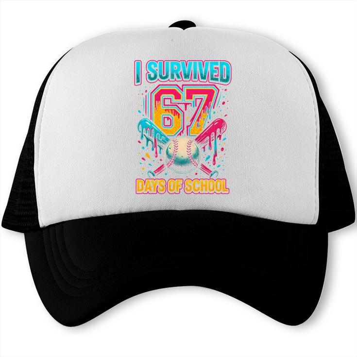 I Survived 67 Days Of School Baseball Drip Six Seven Meme Trucker Cap I Survived 67 Days Of School Baseball Drip Six Seven Meme Trucker Cap