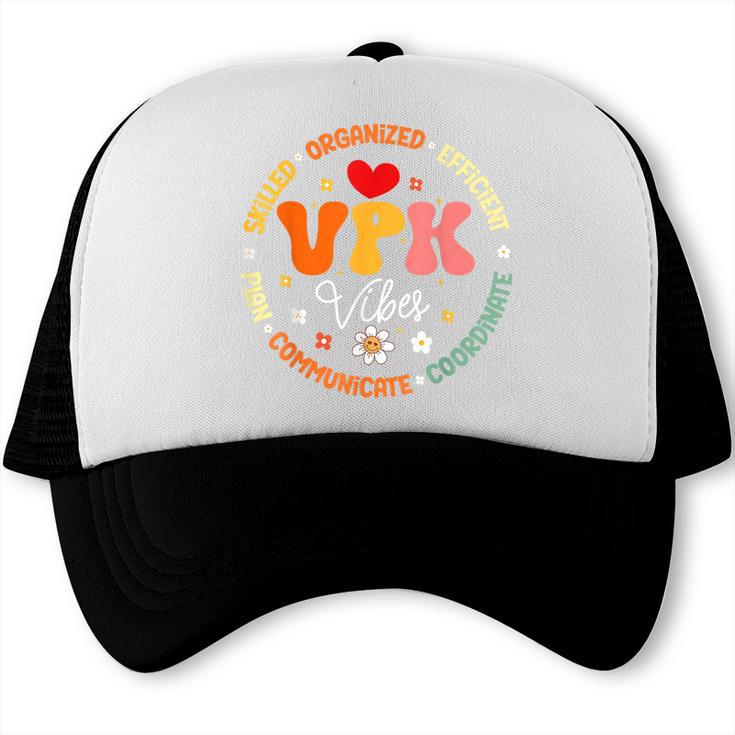 VPK Vibes First Day Of Back To School Appreciation Week Trucker Cap