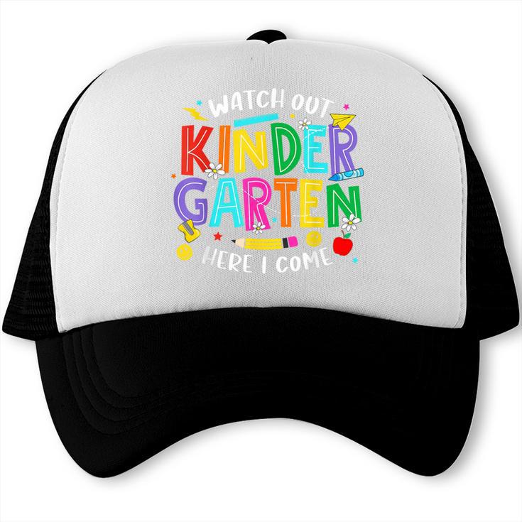 Watch Out Kindergarten Here I Come Kinder Back To School Kid Trucker Cap