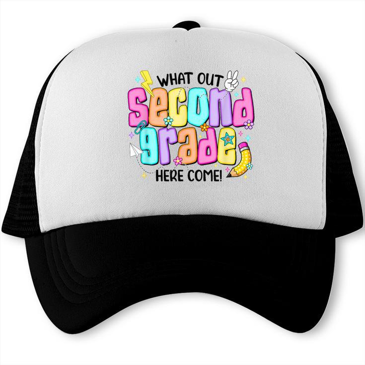 Watch Out Second Grade Here I Come 2nd Grade Back To School Trucker Cap Watch Out Second Grade Here I Come 2nd Grade Back To School Trucker Cap