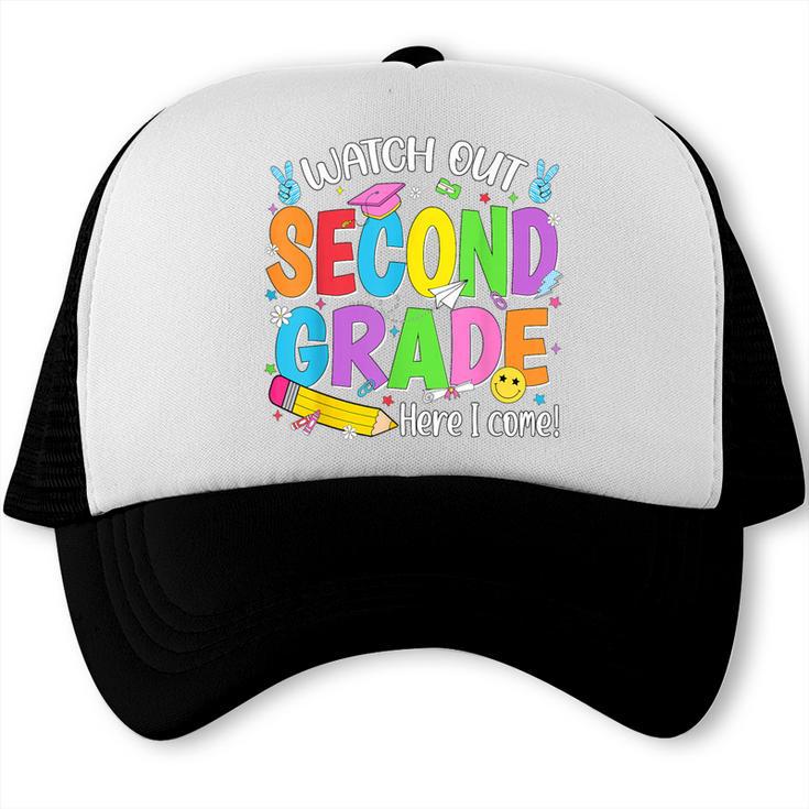 Watch Out Second Grade Here I Come Back To School 2nd Grade Trucker Cap Watch Out Second Grade Here I Come Back To School 2nd Grade Trucker Cap