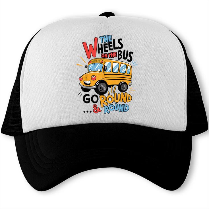 The Wheels On The Bus Toddler Kids Back To School Trucker Cap The Wheels On The Bus Toddler Kids Back To School Trucker Cap