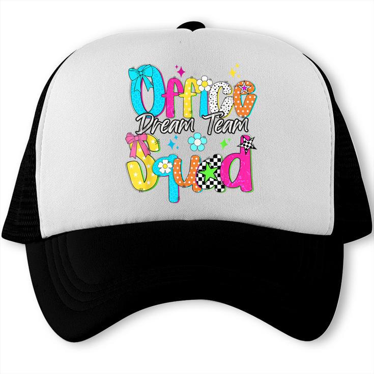 Women Office Squad Dream Team Back To School Front Office Trucker Cap