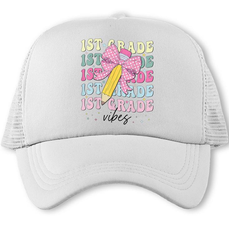1st Grade Vibes Girl Coquette Bow First Grade Back To School Trucker Cap