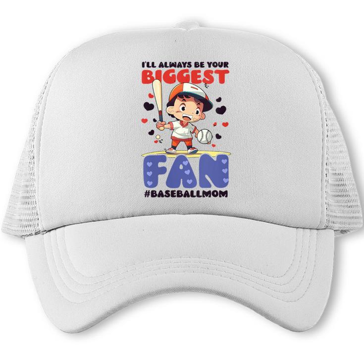 Always Your Biggest Fan Baseball Mom Trucker Cap