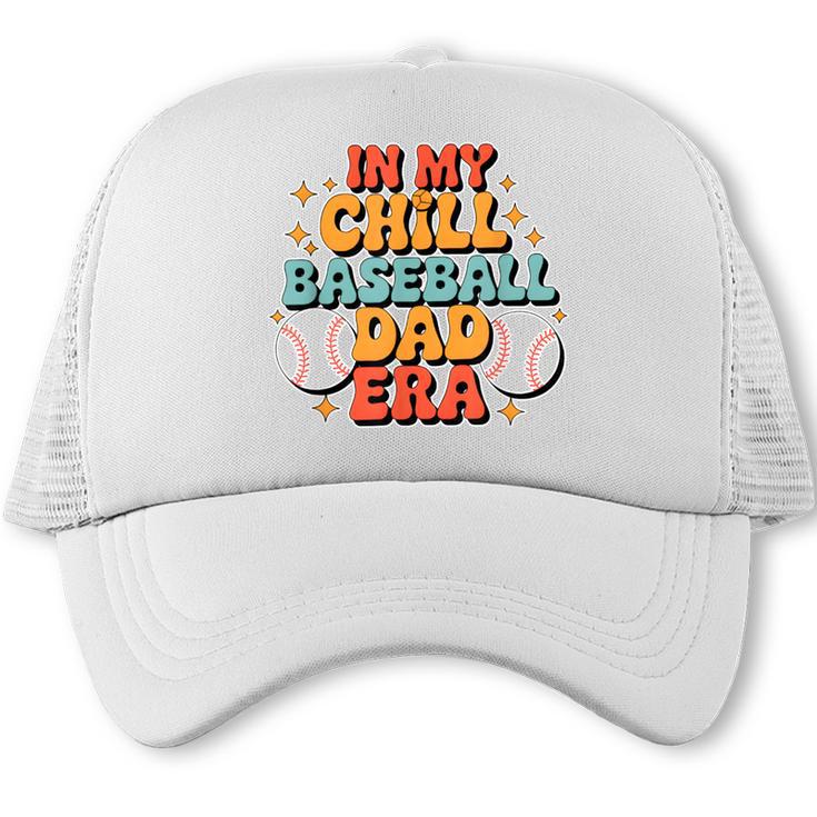 Baseball In My Chill Baseball Dad Era Retro Bright Vibes Trucker Cap