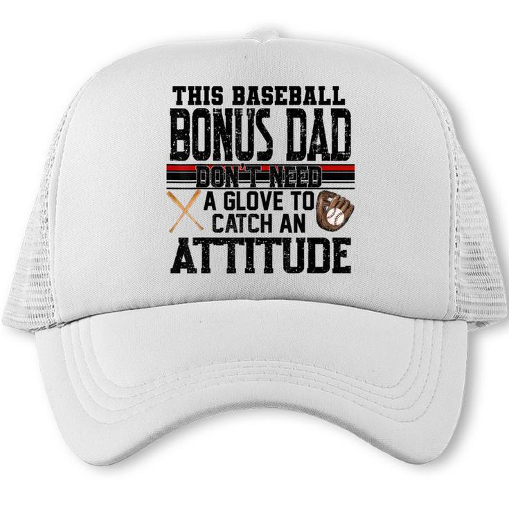 This Baseball Dad Don’t Need A Glove To Catch An Attitude Trucker Cap