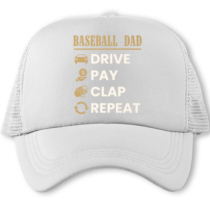 Baseball Dad Drive Pay Clap Repeat Father's Day Premium Trucker Cap