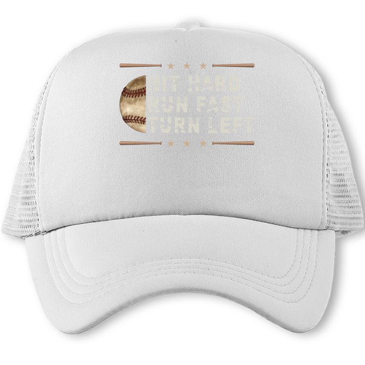 Baseball Hit Hard Run Fast Turn Left Men Boys Trucker Cap