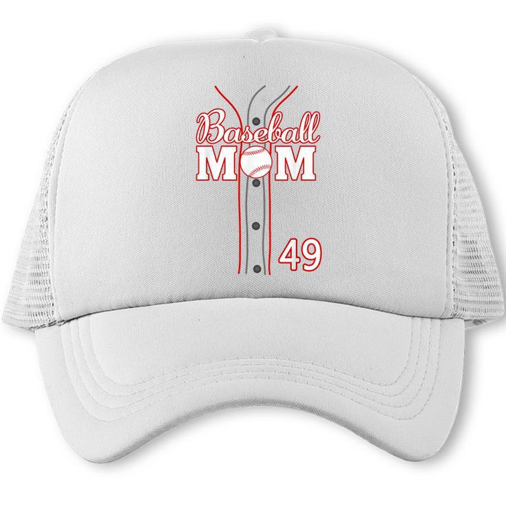 Baseball Mom 49 Number 49 Jersey Team Numbered Jersey Trucker Cap