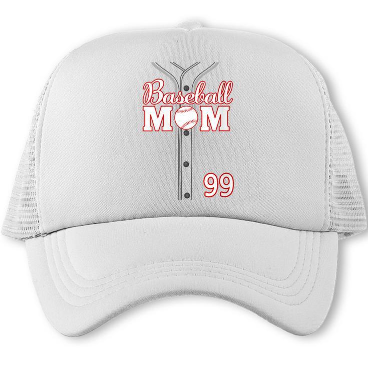 Baseball Mom 99 Number 99 Jersey Team Numbered Jersey Trucker Cap