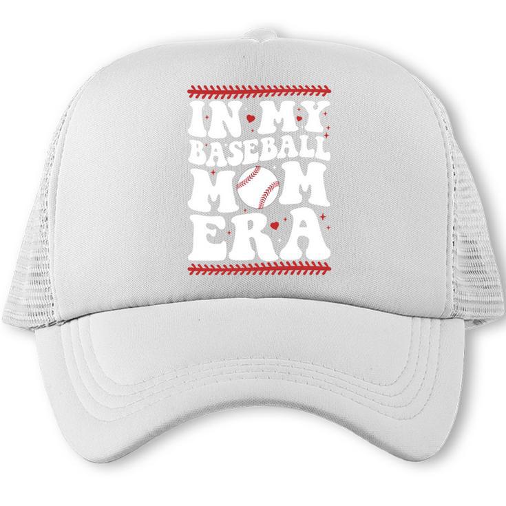 In My Baseball Mom Era Groovy Baseball Mom Team Mother's Day Trucker Cap