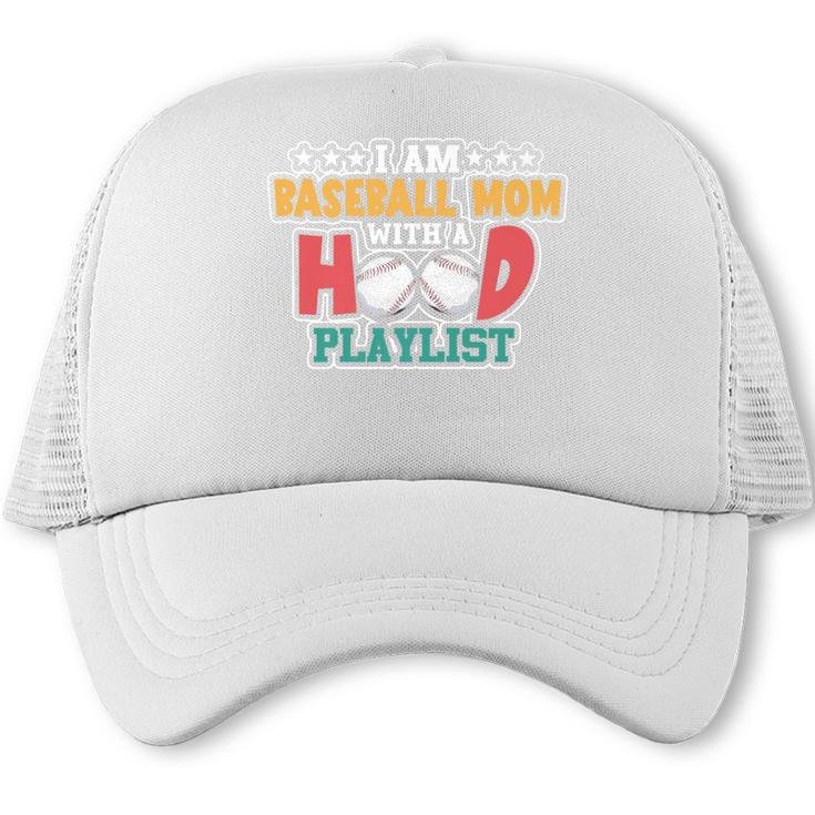 I Am A Baseball Mom With A Hood Playlist Premium Trucker Cap