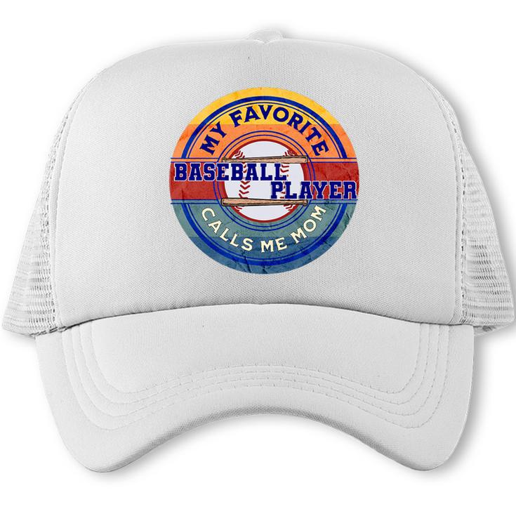 Baseball Moms My Favorite Baseball Player Call Me Moms Premium Trucker Cap