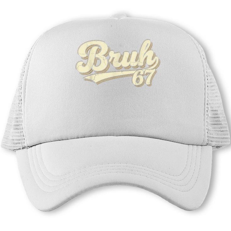 Bruh 67 Baseball Style Meme Slang Sports Number Graphic Trucker Cap