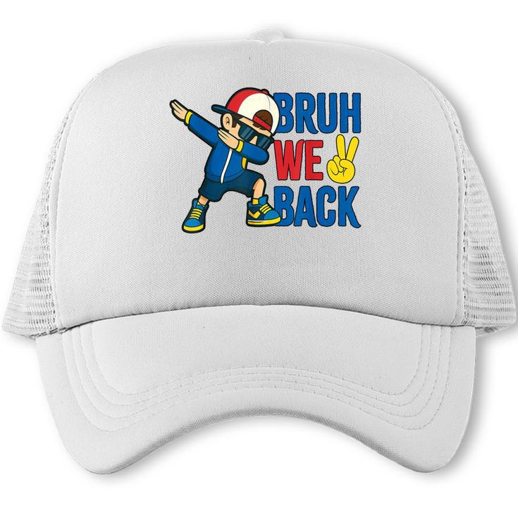 Bruh We Back To School Dabbing First Day Of School Trucker Cap