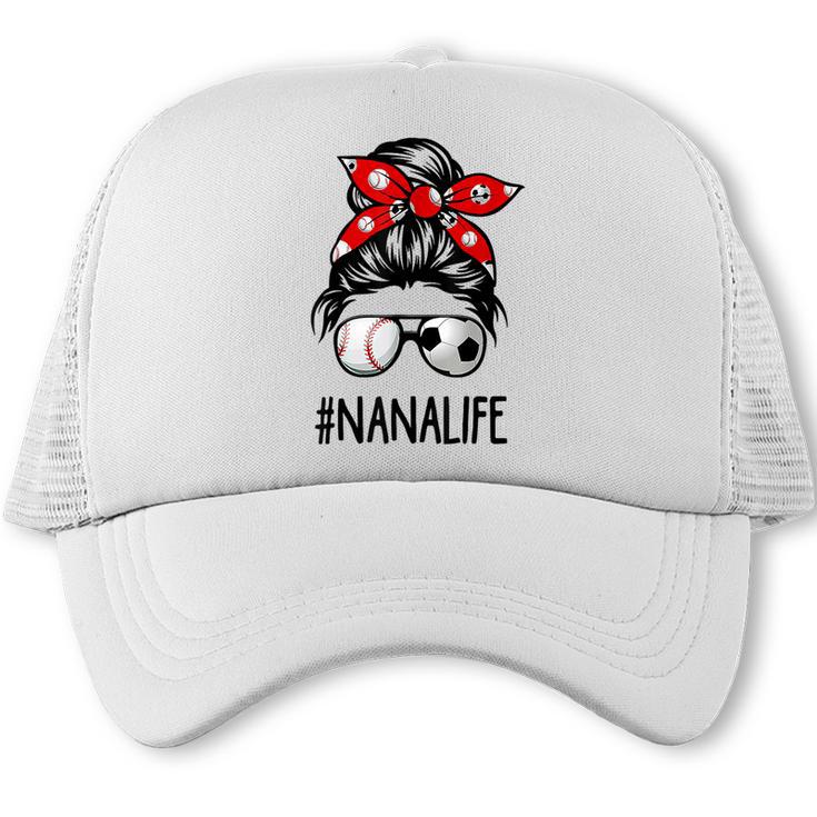 Classy Nana Life Soccer Messy Bun Baseball Mother's Day Trucker Cap