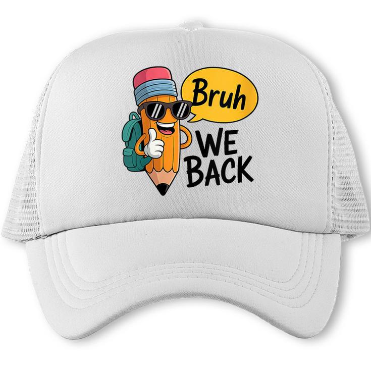 Cool Cartoon Pencil Saying Bruh Back To School Trucker Cap