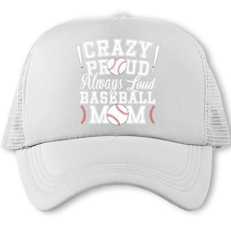 Crazy Proud Always Loud Baseball Mom Saying Graphic Premium Tri-Blend Trucker Cap