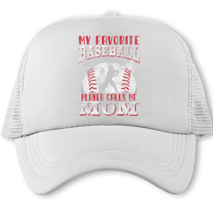 My Favorite Baseball Player Calls Me Mom Proud Baseball Mom Premium Trucker Cap