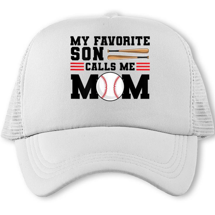 My Favorite Son Calls Me Mom Baseball Mom Trucker Cap