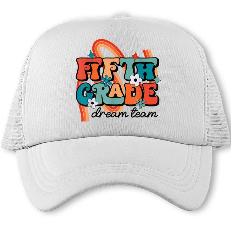 Fifth Grade Dream Team 1st Day Of 5th Grade Back To School Trucker Cap
