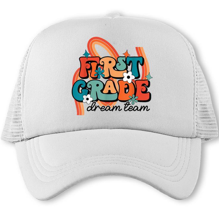 First Grade Dream Team First Day Of 1st Grade Back To School Trucker Cap