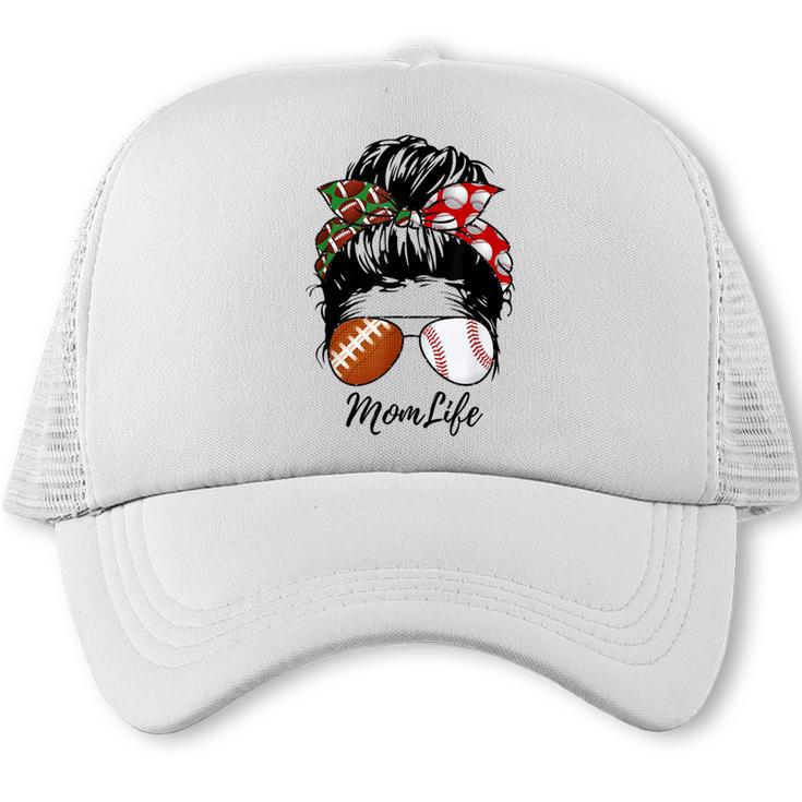 Football Mom Baseball Mom Life Messy Bun Mom Of Both Trucker Cap