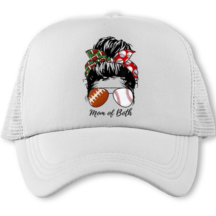 Football Mom Baseball Mom Of Both Messy Bun Mother's Day Trucker Cap